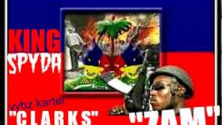 Vybz Kartel  quotCLARKSquot  HAITIAN CREOLE RMX by King Spyda  quotZAMquot [upl. by Musa]