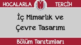 Bölüm Tanıtımları  İç Mimarlık ve Çevre Tasarımı [upl. by Ecnaled]