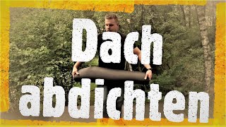 Dach abdichten Achtung Pfusch [upl. by Ryan]