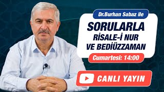 Sorularla Risalei Nur ve Bediüzzaman  17 Ağustos  Dr Burhan SABAZ [upl. by Piefer330]