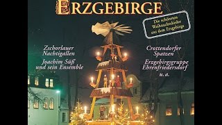 Weihnachtsland Erzgebirge  Die schönsten Weihnachtslieder aus dem Erzgebirge das komplette Album [upl. by Louanna]