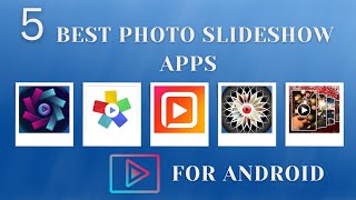 5 Best Photo Slideshow App For Android [upl. by Atinus]