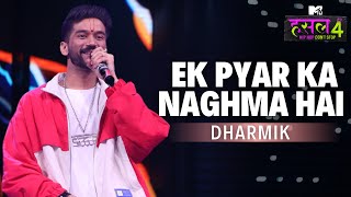 Ek Pyar Ka Naghma Hai  The Hustle Flip  Dharmik  MTV Hustle 4 [upl. by Jenifer]