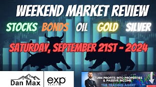 Weekend Market Review  September 21st 2024  Stocks Oil Bonds Gold amp Silver Analysis [upl. by Ploss]