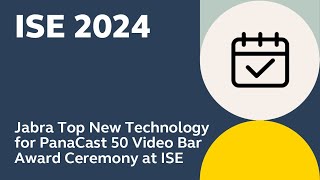 Jabra Top New Technology for PanaCast 50 Video Bar Award Ceremony at ISE 2024 [upl. by Liva]