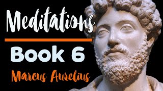 Meditations Marcus Aurelius Audiobook Book 6 [upl. by Rufena]