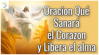 Oración para sanar el alma y el corazón oracion para sanacion del corazon [upl. by Rind853]