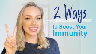 2 Easy Ways to Boost Your Immune System [upl. by Atokad]