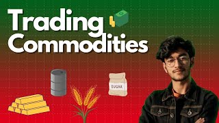 Commodity Trading Simplified [upl. by Sairu]