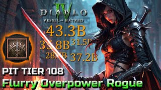 MASSIVE ORANGE DAMAGE  Flurry Overpower Rogue  Pit Tier 108 Clear  Season 6 Endgame in Diablo 4 [upl. by Aniras]