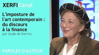 Aude de Kerros Limposture de lart contemporain  du discours à la finance [upl. by Aerdnaek]