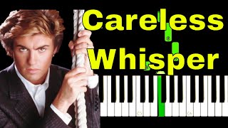 George Michael  Careless Whisper  EASY Piano Tutorial  Synthesia [upl. by Nevear]