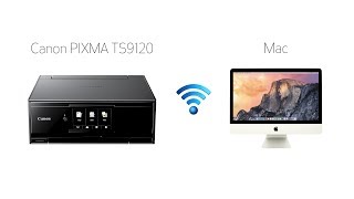 Setting up Your Wireless Canon PIXMA TS9120  Easy Wireless Connect with a Mac [upl. by Launcelot]