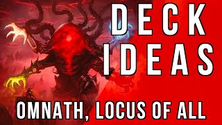 DECK IDEAS for quotOmnath Locus of Allquot 🌈💀📈 [upl. by Nawak]