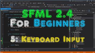 SFML 24 For Beginners  5 Keyboard Input [upl. by Einafats]