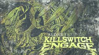 Killswitch Engage  Alone I Stand Audio [upl. by Adekahs]