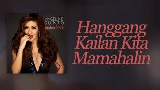 Angeline Quinto  Hanggang Kailan Kita Mamahalin [upl. by Clova427]