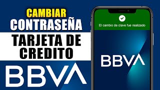 Cambiar contraseña de Tarjeta de Credito BBVA desde la APP BBVA [upl. by Gurias]