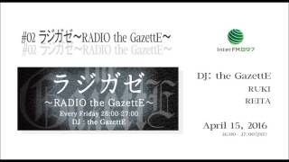 02 ラジガゼ～RADIO the GazettE～ 20160415 REITA amp RUKI [upl. by Haziza17]