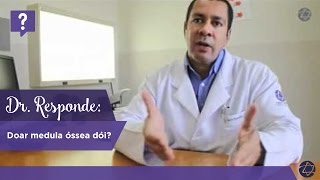 Dr Responde doar medula óssea dói [upl. by Reiter]