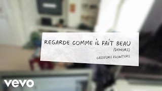 Casseurs Flowters  15h02  Regarde comme il fait beau dehors ft Orelsan Gringe [upl. by Atika]