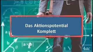 Das Aktionspotential Komplett [upl. by Tankoos]