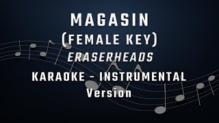 MAGASIN  FEMALE KEY  KARAOKE  INSTRUMENTAL  ERASERHEADS [upl. by Conrad]