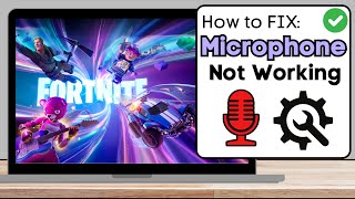 How To Fix Microphone Not Working in Fortnite PC [upl. by Nylkoorb]