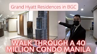 Grand Hyatt Residences In BGC Manila a 40 million condo A walk in a 2 bedroom condo 120 sq m [upl. by Ecissej]