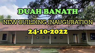 DUAH BANATH New Building Inauguration2022 [upl. by Grunberg798]