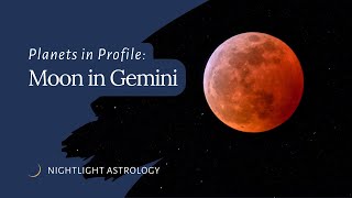 Planets in Profile The Moon in Gemini [upl. by Kenwood]