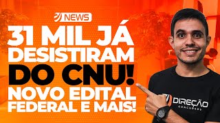 CONCURSO NACIONAL UNIFICADO 31 MIL JÁ DESISTIRAM DO CNU NOVO EDITAL FEDERAL E MAIS Victor G [upl. by Beard953]