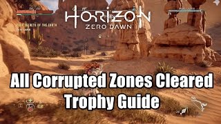 Horizon Zero Dawn  All Corrupted Zones Cleared Killed all the corrupted machines Trophy Guide [upl. by Kokaras]