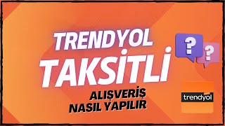 TRENDYOL TAKSİTLİ ALIŞVERİŞ YAPMA  TRENDYOL TAKSİT NASIL YAPILIR [upl. by Elephus]