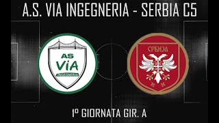 ROMA TORNEI  INVERN 2425  CALCIO A 5 RN  1°GIORNATA GIRA  AS VIA INGEGNERIA  SERBIA C5  72 [upl. by Ahtebat]