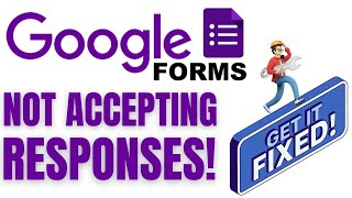 How to FIX Google Forms No Longer Accepting Responses [upl. by Gney]