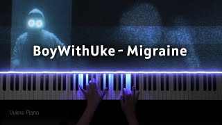 BoyWithUke  Migraine Piano [upl. by Jayne]