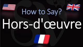 How to Pronounce Hors dœuvre CORRECTLY French Term Pronunciation [upl. by Nitsua]