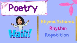 Poetry  Rhyme Scheme Rhythm Repetition [upl. by Nomrej]