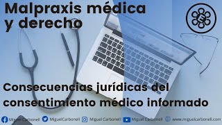 Consecuencias jurídicas del consentimiento médico informado [upl. by Leschen]