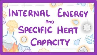 GCSE Physics  Internal Energy and Specific Heat Capacity 28 [upl. by Nauqan]