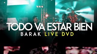 Barak  Todo Va Estar Bien DVD Live Generación Sedienta [upl. by Egag771]