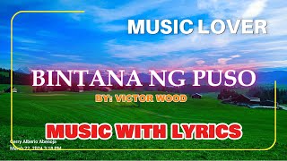 Victor Wood Sings Bintana Ng Puso  A Timeless OPM Love Song With Lyrics [upl. by Larena314]