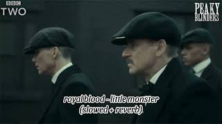 royal blood  little monster slowed  reverb [upl. by Llenroc632]