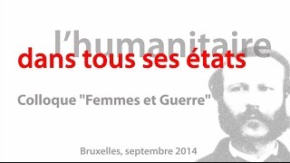 Colloque quotFemmes et guerrequot  30 septembre 2014  Bruxelles [upl. by Kcirre]