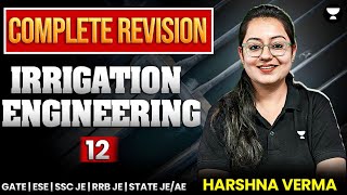 Irrigation Engineering 12  Complete Revision  GATE  SSCJE  RRB JE  Harshna Verma [upl. by Albertson]