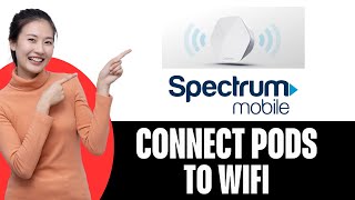 How To Connect Spectrum Pods To Wifi [upl. by Tijnar]