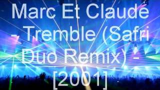 Marc Et Claude  Tremble Safri Duo Remix [upl. by Adore101]