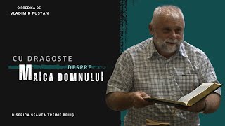 Vladimir Pustan  Cu dragoste despre Maica Domnului  Ciresarii TV  15082024  BST Beiuș [upl. by Akisey705]