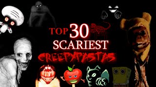 Top 30 Scariest Creepypastas HALLOWEEN SPECIAL [upl. by Lahcsap]